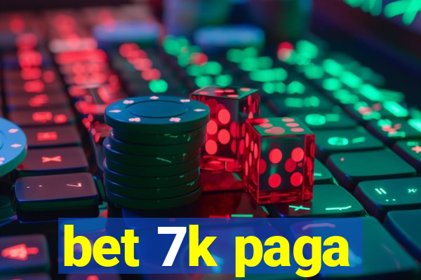 bet 7k paga